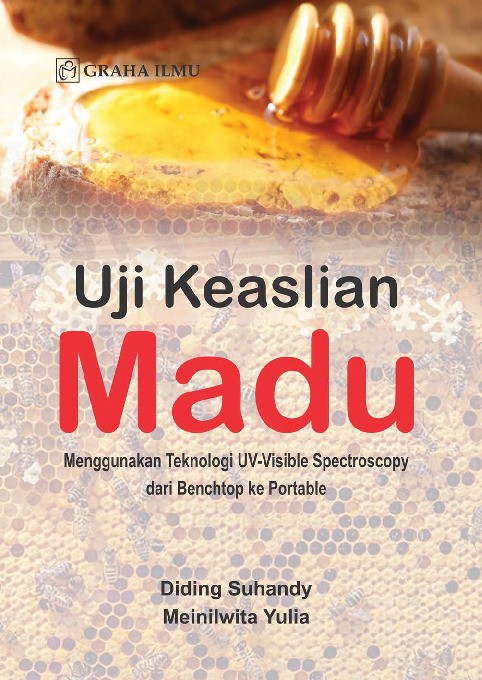 Uji Keaslian Madu; Menggunakan Teknologi UV-Visible Spectroscopy dari Benchtop ke Portable 